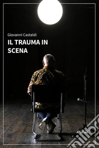 Il trauma in scena