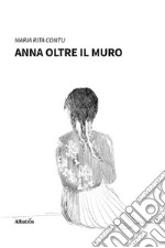 Anna oltre il muro libro