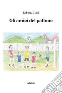 Gli amici del pallone