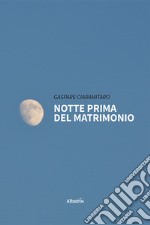 Notte prima del matrimonio libro