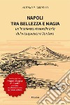 Napoli, tra bellezza e magia. Un'inchiesta straordinaria del vicequestore Santoro libro