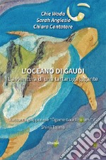 L'oceano di Gaudi. L'avventura di una tartaruga gigante