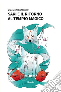 Saki e il ritorno al tempio magico libro