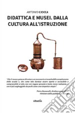 Didattica e musei. Dalla cultura all'istruzione libro