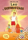 Leo la superstar! Ediz. italiana e inglese libro di Cork Lorraine D.