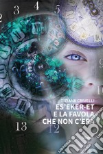 Es'Eker-et e la favola che non c'era libro