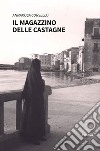 Il magazzino delle castagne libro