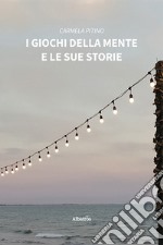 I giochi della mente e le sue storie libro