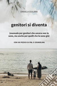 Genitori si diventa