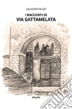 I racconti di Via Gattamelata libro