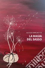 La magia del sasso libro