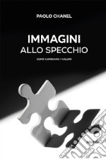 Immagini allo specchio. Come cambiano i valori