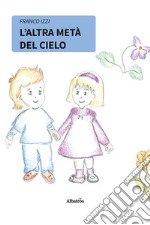 L'altra metà del cielo libro