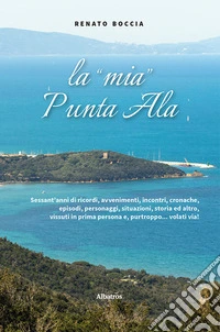 La «mia» Punta Ala
