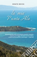 La «mia» Punta Ala libro