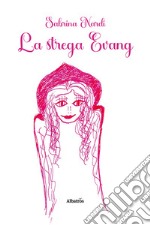 La strega Evang libro