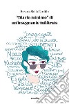 «Diario minimo» di un'insegnante infiltrata libro