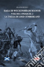 La taglia di Lord Cumberland. Saga di Wickensham Manor. Vol. 3 libro