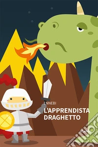 L'apprendista draghetto. Ediz. a colori libro
