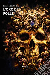 L'oro del folle