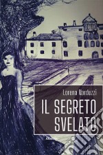 Il segreto svelato libro