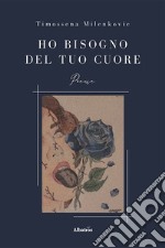 Ho bisogno del tuo cuore libro