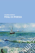 Fogli di poesia libro