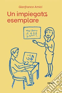 Un impiegato esemplare