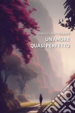 Un amore quasi perfetto