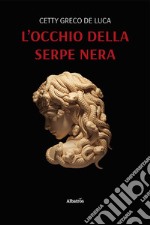 L'occhio della serpe nera libro