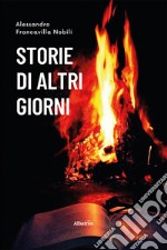 Storie di altri giorni libro