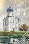 Diario di un moscovita per caso 1974-2020 libro