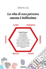 La vita di una persona onesta è bellissima libro