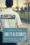 Safety & security. Tutto quello che c'è da sapere sulla sicurezza libro