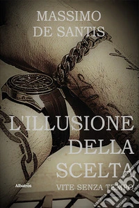 L'illusione della scelta