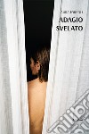 Adagio svelato libro