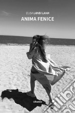 Anima fenice libro