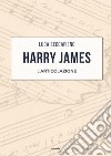 Harry James. L'articolazione libro