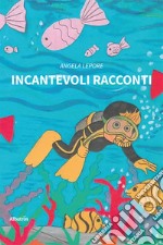 Incantevoli racconti