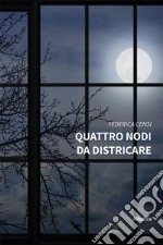 Quattro nodi da districare libro