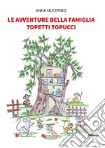 Le avventure della famiglia Topetti Topucci