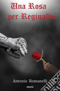 Una rosa per Reginaldo