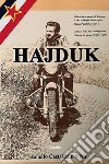 Hajduk. Ediz. italiana libro