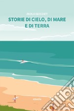 Storie di cielo, di mare e di terra