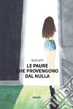 Le paure che provengono dal nulla libro