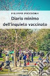 Diario minimo dell'inquieto vaccinato libro di Piccione Filippo