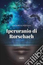 Iperuranio di Rorschach libro