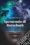 Iperuranio di Rorschach libro