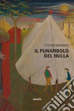 Il funambolo del nulla libro