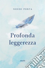 Profonda leggerezza